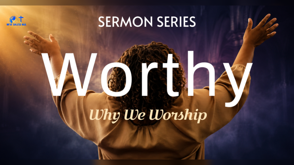 Worthy: Why We Worship